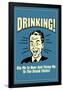 Drinking Dip Me In Beer Throw To Drunk Chicks Funny Retro Poster-Retrospoofs-Framed Poster