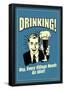 Drinking Every Village Needs An Idiot Funny Retro Poster-null-Framed Poster