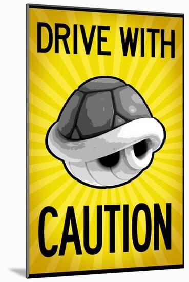 Drive With Caution Shell-null-Mounted Poster