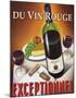 Du Vin Rouge Exceptionnel-Steve Forney-Mounted Art Print