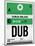 DUB Dublin Luggage Tag 1-NaxArt-Mounted Art Print