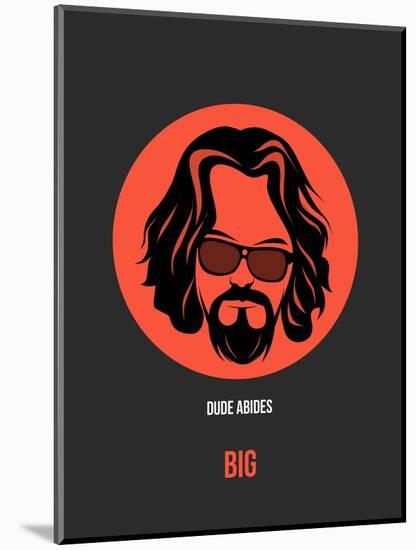 Dude Abides Poster 1-Anna Malkin-Mounted Art Print