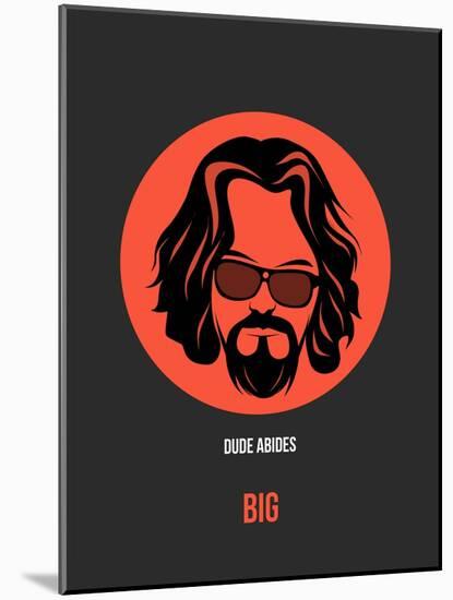 Dude Abides Poster 1-Anna Malkin-Mounted Art Print