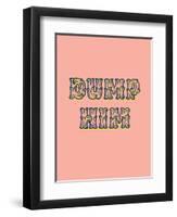 Dump Him-null-Framed Art Print