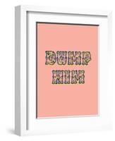 Dump Him-null-Framed Art Print