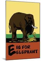 E is for Elephant-Charles Buckles Falls-Mounted Art Print