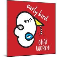 Early Bird Ohai Worm-Oodlies-Mounted Giclee Print