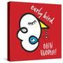 Early Bird Ohai Worm-Oodlies-Stretched Canvas