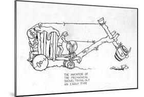 Early Type of Mechanical Shovel-William Heath Robinson-Mounted Art Print