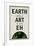 Earth Without Art is Just Eh Humor Poster-null-Framed Poster