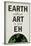 Earth Without Art is Just Eh Humor-null-Stretched Canvas