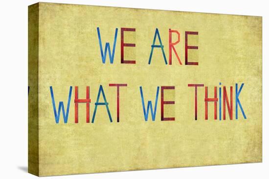 Earthy Background And Design Element Depicting The Words "We Are What We Think"-nagib-Stretched Canvas