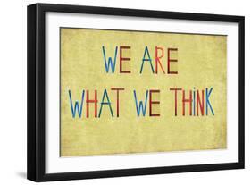 Earthy Background And Design Element Depicting The Words "We Are What We Think"-nagib-Framed Art Print