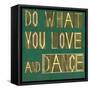 Earthy Background Image And Design Element Depicting The Words "Do What You Love And Dance"-nagib-Framed Stretched Canvas