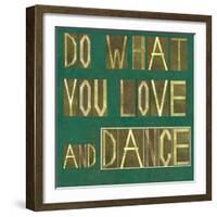 Earthy Background Image And Design Element Depicting The Words "Do What You Love And Dance"-nagib-Framed Art Print
