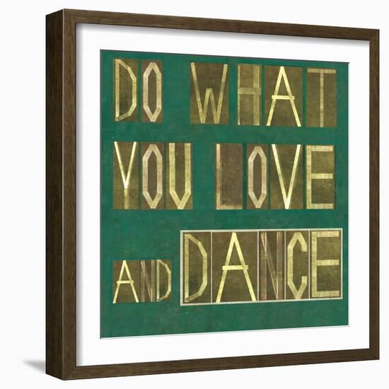 Earthy Background Image And Design Element Depicting The Words "Do What You Love And Dance"-nagib-Framed Art Print