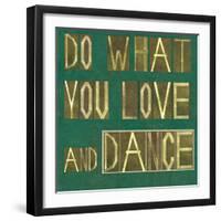 Earthy Background Image And Design Element Depicting The Words "Do What You Love And Dance"-nagib-Framed Art Print