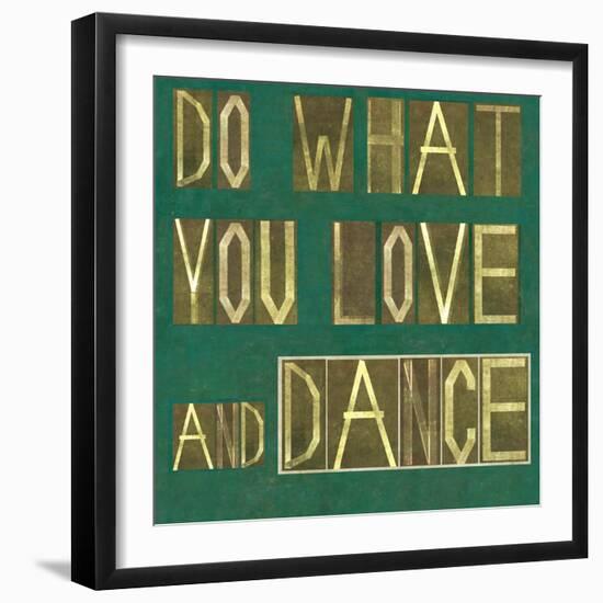 Earthy Background Image And Design Element Depicting The Words "Do What You Love And Dance"-nagib-Framed Art Print