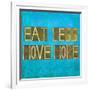 Earthy Background Image And Design Element Depicting The Words "Eat Less, Move More"-nagib-Framed Art Print