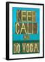 Earthy Background Image and Design Element Depicting the Words Keep Calm and Do Yoga-nagib-Framed Art Print