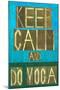 Earthy Background Image and Design Element Depicting the Words Keep Calm and Do Yoga-nagib-Mounted Art Print