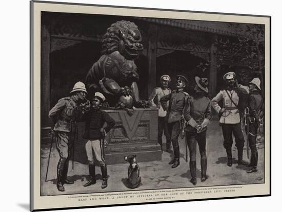 East and West, a Group of Officers at the Gate of the Forbidden City, Peking-Gordon Frederick Browne-Mounted Giclee Print