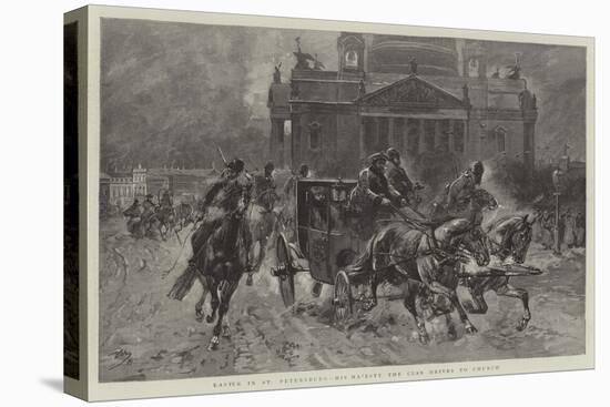 Easter in St Petersburg, His Majesty the Czar Drives to Church-null-Stretched Canvas