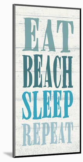 Eat, Beach, Sleep, Repeat-Sparx Studio-Mounted Art Print