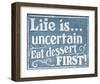 Eat Dessert First-J^ Larson-Framed Art Print