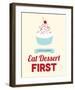 Eat Dessert First-Genesis Duncan-Framed Art Print