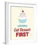 Eat Dessert First-Genesis Duncan-Framed Art Print