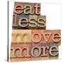 Eat Less, Move More-PixelsAway-Stretched Canvas