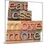 Eat Less, Move More-PixelsAway-Mounted Premium Giclee Print