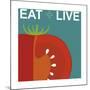 Eat Live-Yuko Lau-Mounted Giclee Print
