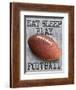 Eat Sleep Play Football-Jim Baldwin-Framed Art Print