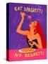 Eat Spaghetti No Regretti-Raissa Oltmanns-Stretched Canvas