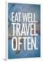 Eat Well Travel Often Art Print Poster-null-Framed Art Print