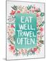 Eat Well Travel Often - Floral-Cat Coquillette-Mounted Art Print