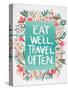 Eat Well Travel Often - Floral-Cat Coquillette-Stretched Canvas