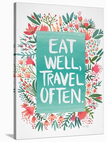 Eat Well Travel Often - Floral-Cat Coquillette-Stretched Canvas