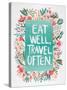 Eat Well Travel Often - Floral-Cat Coquillette-Stretched Canvas