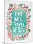 Eat Well Travel Often - Floral-Cat Coquillette-Mounted Art Print