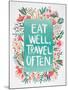 Eat Well Travel Often - Floral-Cat Coquillette-Mounted Art Print