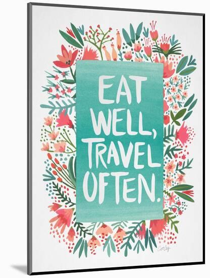 Eat Well Travel Often - Floral-Cat Coquillette-Mounted Art Print