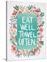 Eat Well Travel Often - Floral-Cat Coquillette-Stretched Canvas