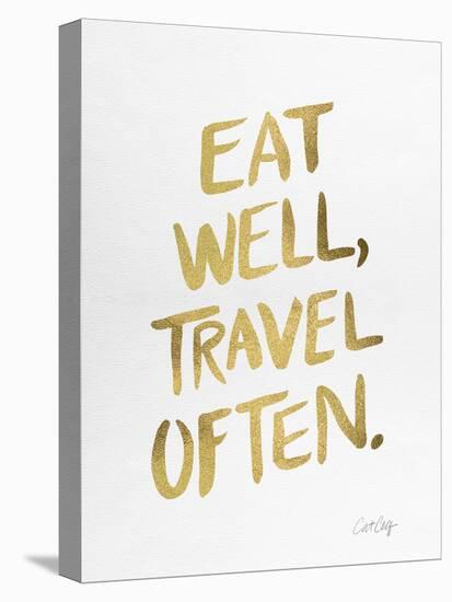 Eat Well Travel Often - Gold Ink-Cat Coquillette-Stretched Canvas