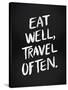 Eat Well Travel Often - White Ink-Cat Coquillette-Stretched Canvas