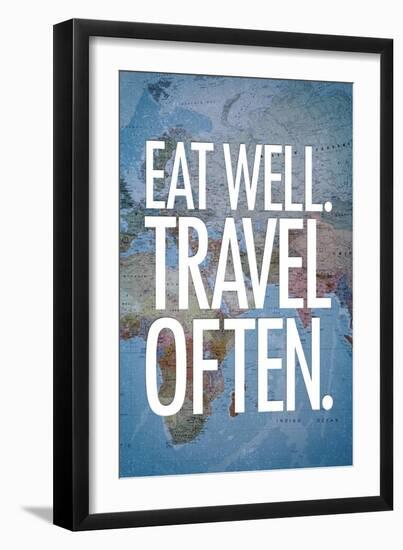 Eat Well Travel Often-null-Framed Art Print