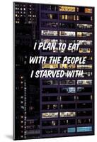 Eat With The Starved-null-Mounted Poster