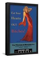 Eat Your Hearts out Bitches!-null-Framed Poster